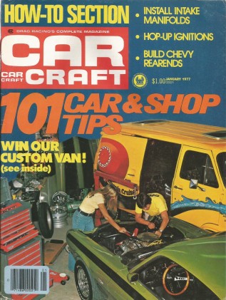 CAR CRAFT 1977 JAN - McCULLOCH, GRUMPY, SHOP TIPS